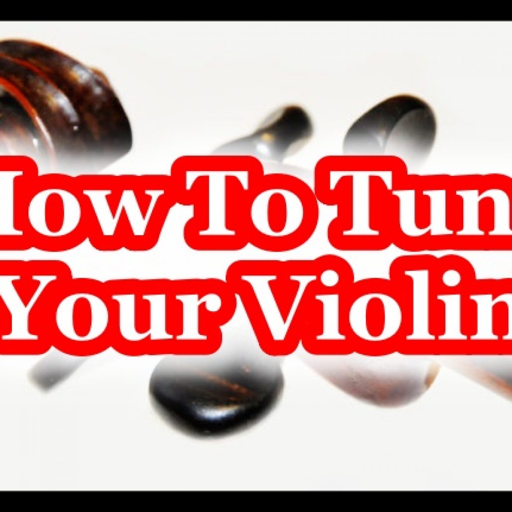 How To Tune Your Violin