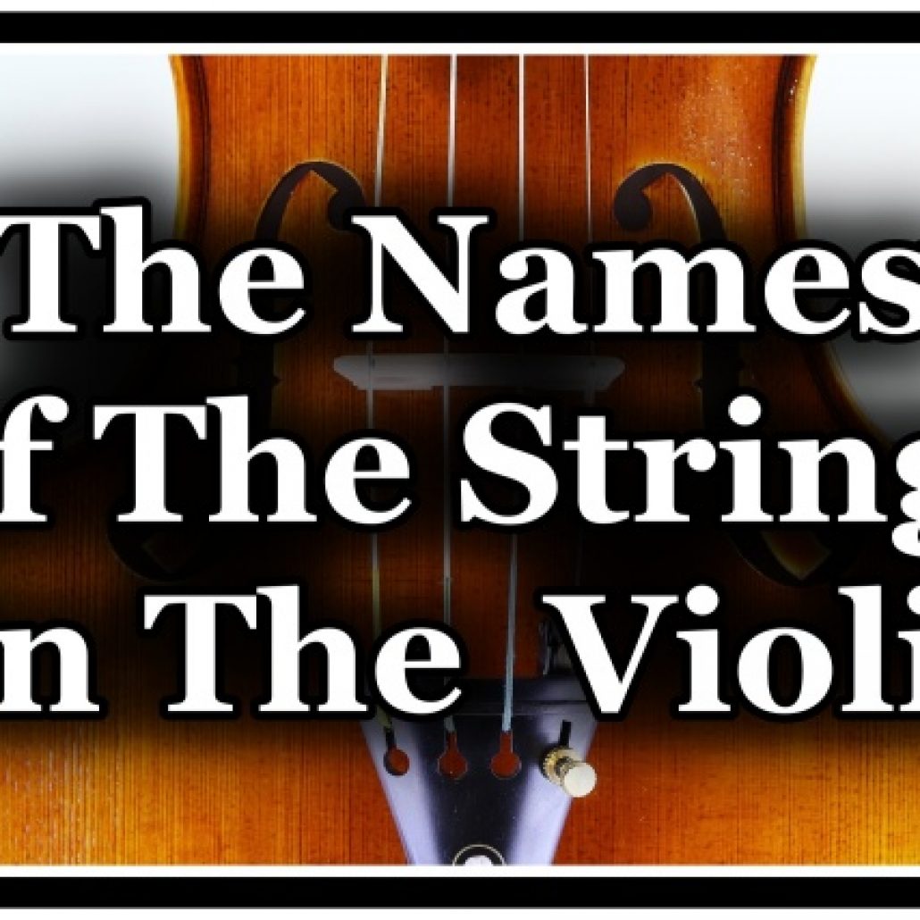 The Names Of The Strings On The Violin - Violin String Names
